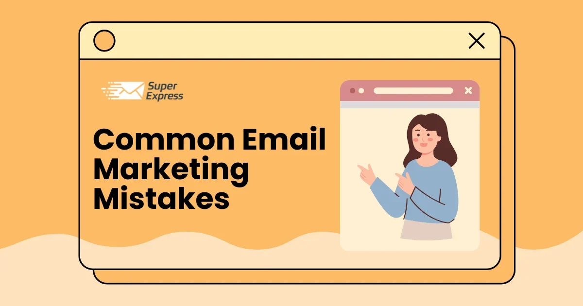 Common Email Marketing Mistakes