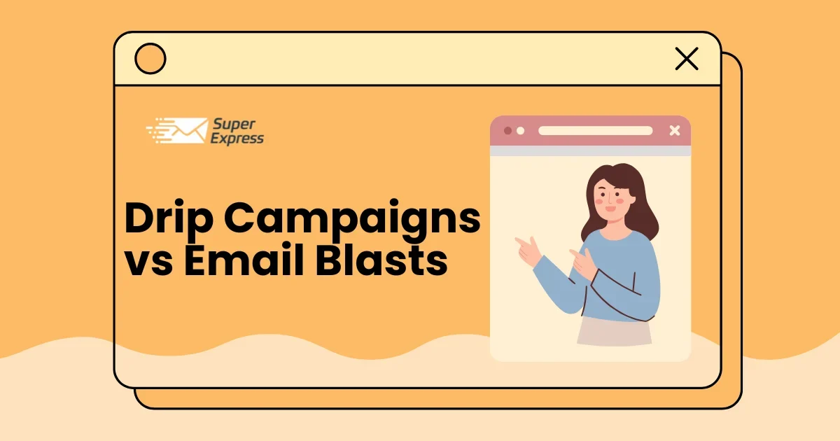 Drip Campaigns vs Email Blasts