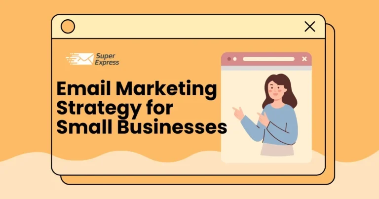 Email Marketing Strategy for Small Businesses