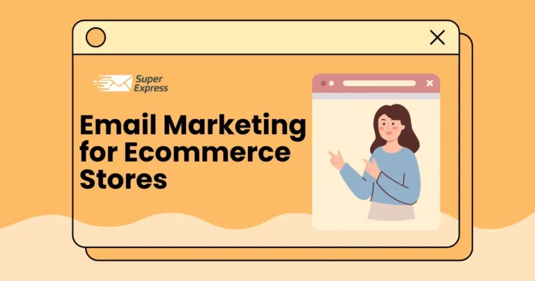 Email Marketing for Ecommerce Stores